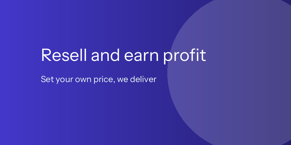 Resell and earn profit